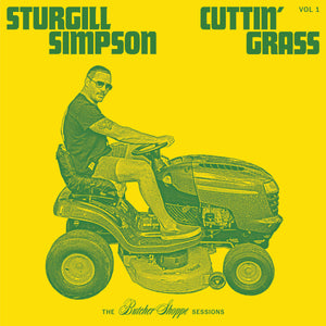 Sturgill Simpson - Cuttin' Grass Vol. 1: The Butcher Shoppe Sessions