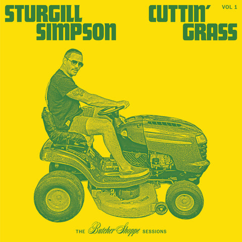 Sturgill Simpson - Cuttin' Grass Vol. 1: The Butcher Shoppe Sessions