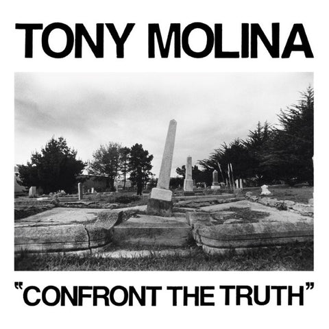 Tony Molina - Confront the Truth