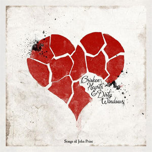 Various Artists - Broken Hearts & Dirty Windows: Songs of John Prine - Vol. 1