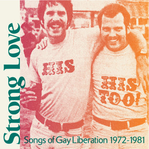 V/A - Strong Love: Songs of Gay Liberation 1972-1981