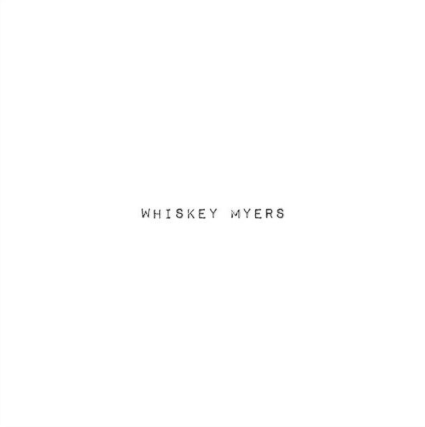 Whiskey Myers - s/t