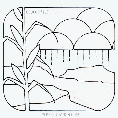 Cactus Lee - Perfect Middle Hall