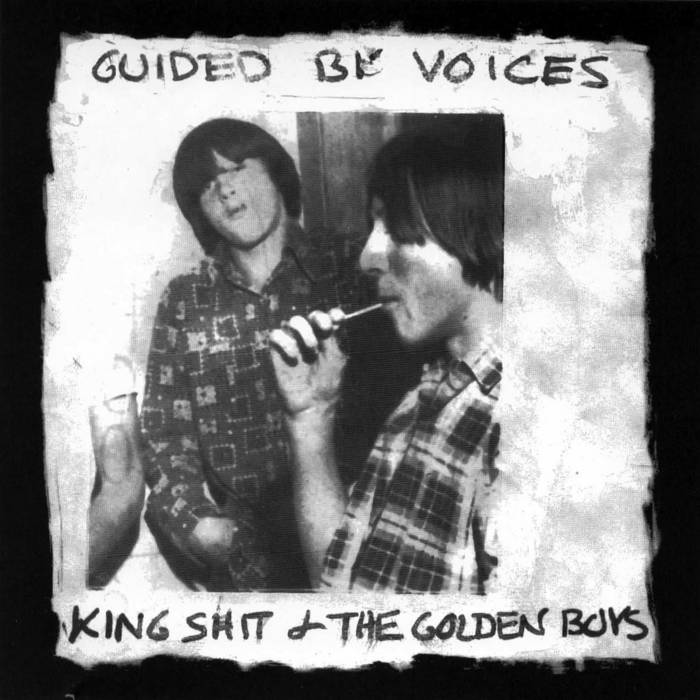 Guided By Voices - King Shit And The Golden Boys