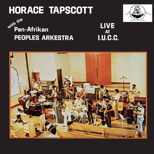 Horace Tapscott with the Pan-Afrikan Peoples Orchestra - Live at I.U.C.C.