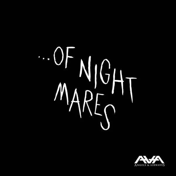 Angels & Airwaves - ...Of Nightmares