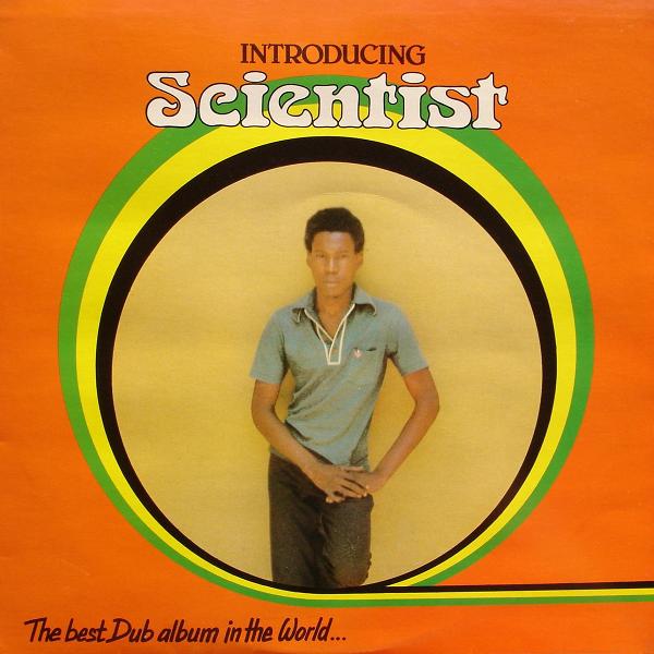Scientist - Introducing Scientist The Best Dub Album In The World
