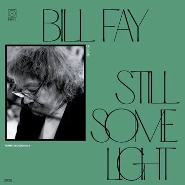 Bill Fay - Still Some Light - Part 2