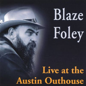 Blaze Foley - Live At The Austin Outhouse