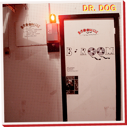 Dr. Dog - B-Room