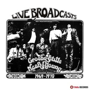 Crosby, Stills, Nash & Young - Live Broadcasts 1969-1970