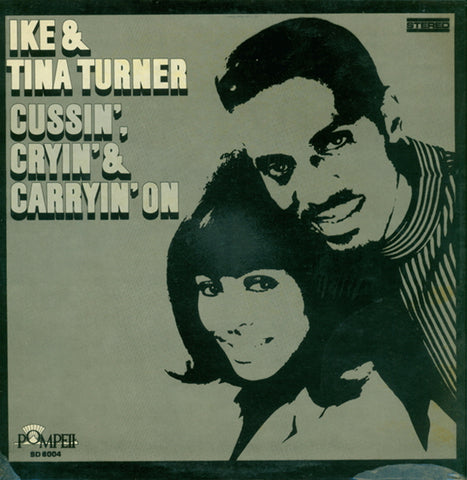 Ike & Tina Turner - Cussin', Cryin', & Carryin' On