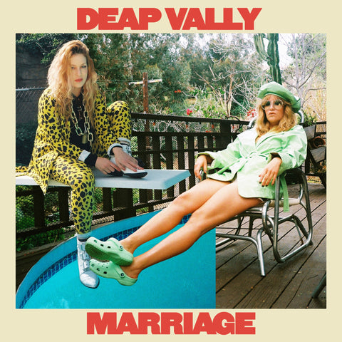 Deap Valley - Marriage