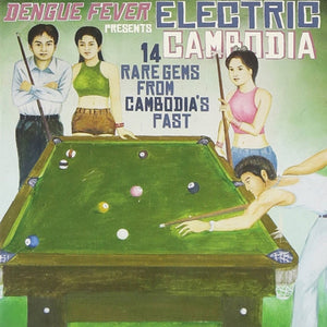 Various Artists - Dengue Fever Presents: Electric Cambodia