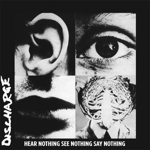 Discharge - Hear Nothing See Nothing Say Nothing