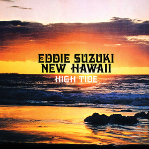 Eddie Suzuki New Hawaii - High Tide