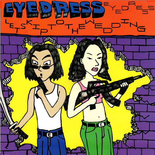 Eyedress - Let's Skip To The Wedding