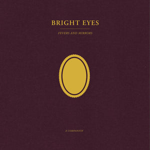 Bright Eyes - Fevers & Mirrors: A Companion