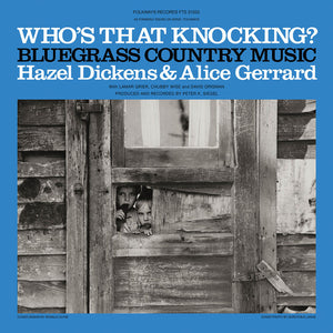 Hazel Dickens & Alice Gerrard - Who's That Knocking?