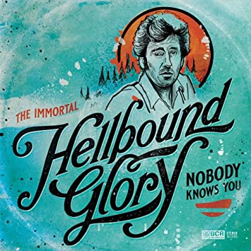 The Immortal Hellbound Glory - Nobody Knows You