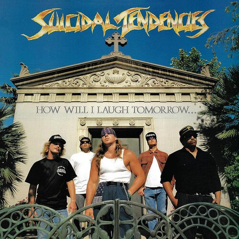 Suicidal Tendencies - How Will I Laugh Tomorrow When I Can't Even Smile