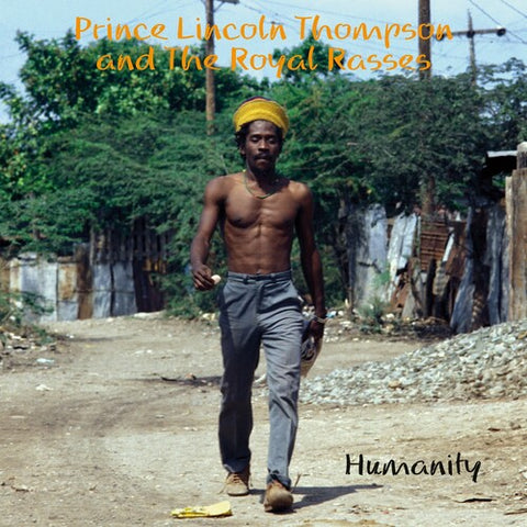 Prince Lincoln Thompson & The Royal Rasses - Humanity