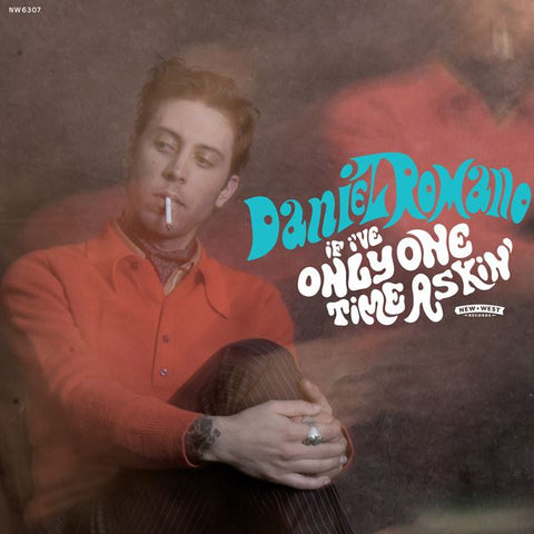 Daniel Romano - If I've Only One Time Askin'