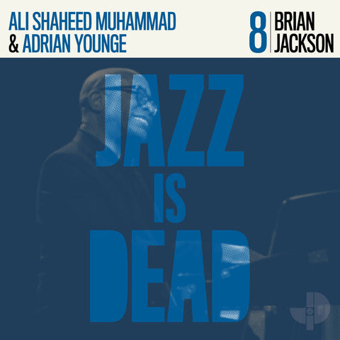 Brian Jackson, Ali Shaheed Muhammad & Adrian Younge - Jazz Is Dead 8