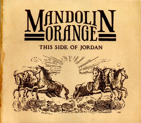 Mandolin Orange - This Side Of Jordan