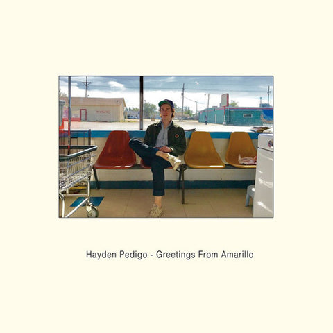 Hayden Pedigo - Greetings From Amarillo