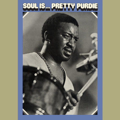 Bernard Purdie - Soul is … Pretty Purdie
