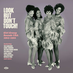 Various Artists - Look But Don't Touch: Girl Group Sounds USA 1962-1966