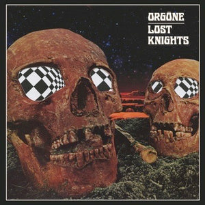 Orgone - Lost Knights