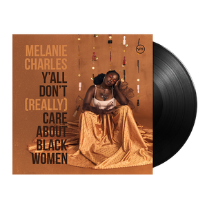 Melanie Charles - Y'all Don't (Really) Care About Black Women