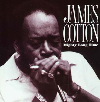 James Cotton - Mighty Long Time