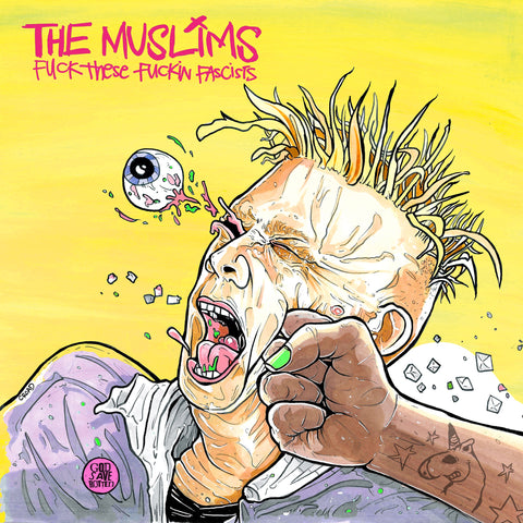 The Muslims - F*** These F*****' Fascists