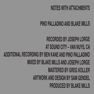 Pino Palladino & Blake Mills - Notes With Attachements