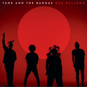 Tank And The Bangas - Red Balloon