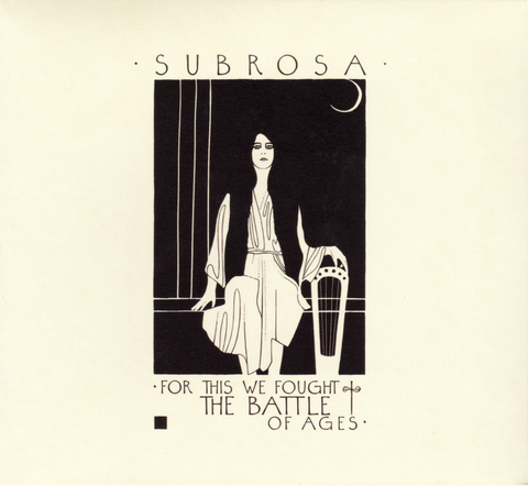 SubRosa - For This We Fought The Battle Of The Ages
