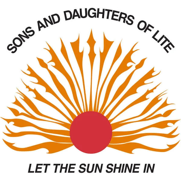 Sons and Daughters of Lite - Let The Sun Shine In