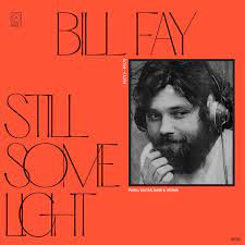 Bill Fay - Still Some Light - Part 1