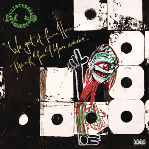 A Tribe Called Quest - We Got It from Here...Thank You 4 Your Service