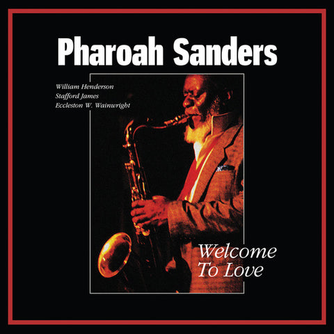 Pharoah Sanders - Welcome To Love