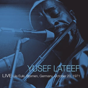 Yusef Lateef - Live Lila Eule, Bremen - 10/20/70